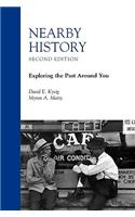 Nearby History: Exploring the Past Around You, Second Edition