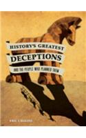 History's Greatest Deceptions and the People Who Planned Them
