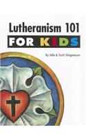 Lutheranism 101 for Kids