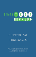 smarTEST Prep: Guide to LSAT Logic Games(English)