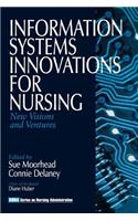 Information Systems Innovations for Nursing