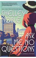 Ask Me No Questions: A Lady Dunbridge Mystery