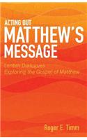 Acting Out Matthew's Message