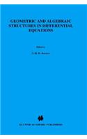 Geometric and Algebraic Structures in Differential Equations