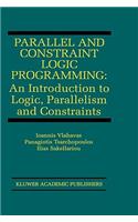 Parallel and Constraint Logic Programming