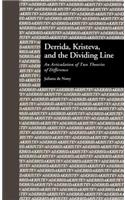 Derrida, Kristeva, and the Dividing Line: An Articulation of Two Theories of Difference
