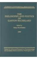 Philosophy and Poetics of Gaston Bachelard