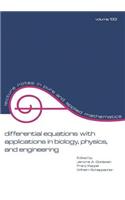 Differential Equations with Applications in Biology, Physics, and Engineering