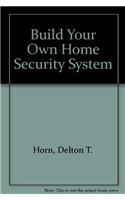 Build Your Own Home Security System