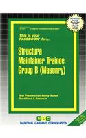 Structure Maintainer Trainee, Group B (Masonry): Passbooks Study Guide