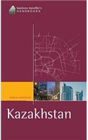 Kazakhstan the Business Travelers' Handbook. Fergus Robertson