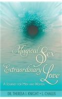 Magical Sex, Extraordinary Love