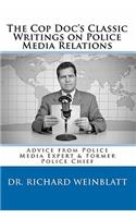 Cop Doc's Classic Writings on Police Media Relations