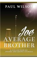 Joe Average Brother