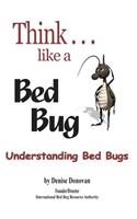 Think...Like a Bed Bug: Understanding Your Risk for Getting Bed Bugs
