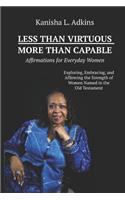 Less Than Virtuous More Than Capable