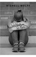 Worthless No More