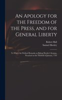 Apology for the Freedom of the Press, and for General Liberty