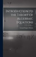 Introduction to the Theory of Algebraic Equations