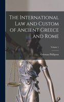 International law and Custom of Ancient Greece and Rome; Volume 1