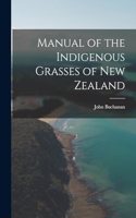 Manual of the Indigenous Grasses of New Zealand