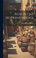 Reise in Das Moderne Mexiko