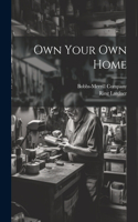 Own Your Own Home