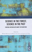 Science in the Forest, Science in the Past