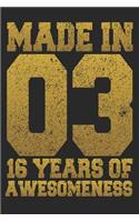 Made In 03 16 Years Of Awesomeness