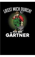 Lasst mich durch! Ich bin Gärtner