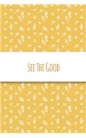 See The Good