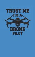 Trust Me I'm a Drone Pilot