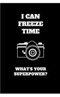 I Can Freeze Time. What's Your Superpower?