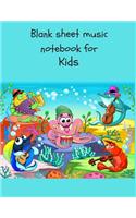 Blank sheet music notebook for Kids
