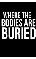 Where The Bodies Are Buried