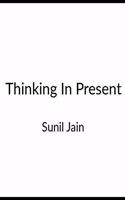 Thinking in Present