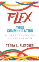 Flex Your Communication