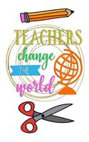Teachers Change The World