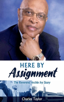 Here by Assignment: The Reverend Archie Ivy Story