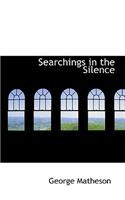 Searchings in the Silence