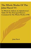 The Whole Works Of The John Flavel V4