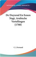 de Duyzend En Eenen Nagt, Arabische Vertellingen (1788)