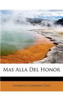 Mas Alla Del Honor: (Spanish)