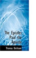 The Epistles Paul the Apostle