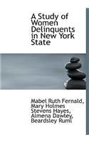 A Study of Women Delinquents in New York State