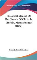 Historical Manual Of The Church Of Christ In Lincoln, Massachusetts (1872)