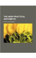 The New Practical Arithmetic: (English)