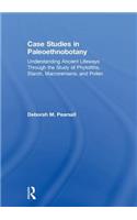 Case Studies in Paleoethnobotany