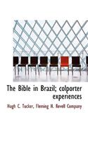 The Bible in Brazil; Colporter Experiences