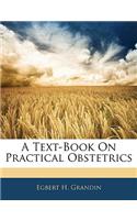 A Text-Book On Practical Obstetrics